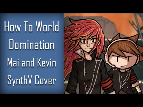 【Mai・Kevin】ハウトゥー世界征服 (How To World Domination) - Neru【SynthV カバー】