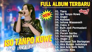 Lagu Trending 2023  YENI INKA Full Album Terbaru 2023  Tiara   Iso Tanpo Kowe   Angel
