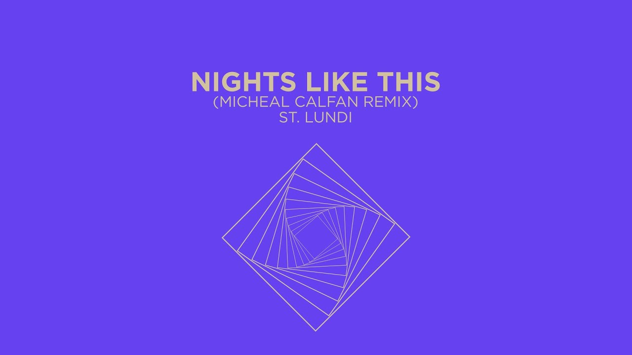 St. Lundi - Nights Like This [Michael Calfan Remix] (Official Visualiser) video thumbnail