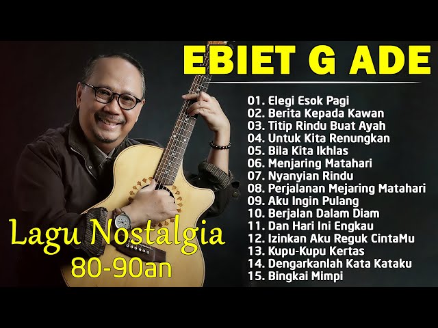 Ebiet G Ade Full Album | Legi Esok Pagi | Lagu POP Nostalgia Lawas Indonesia Terbaik class=