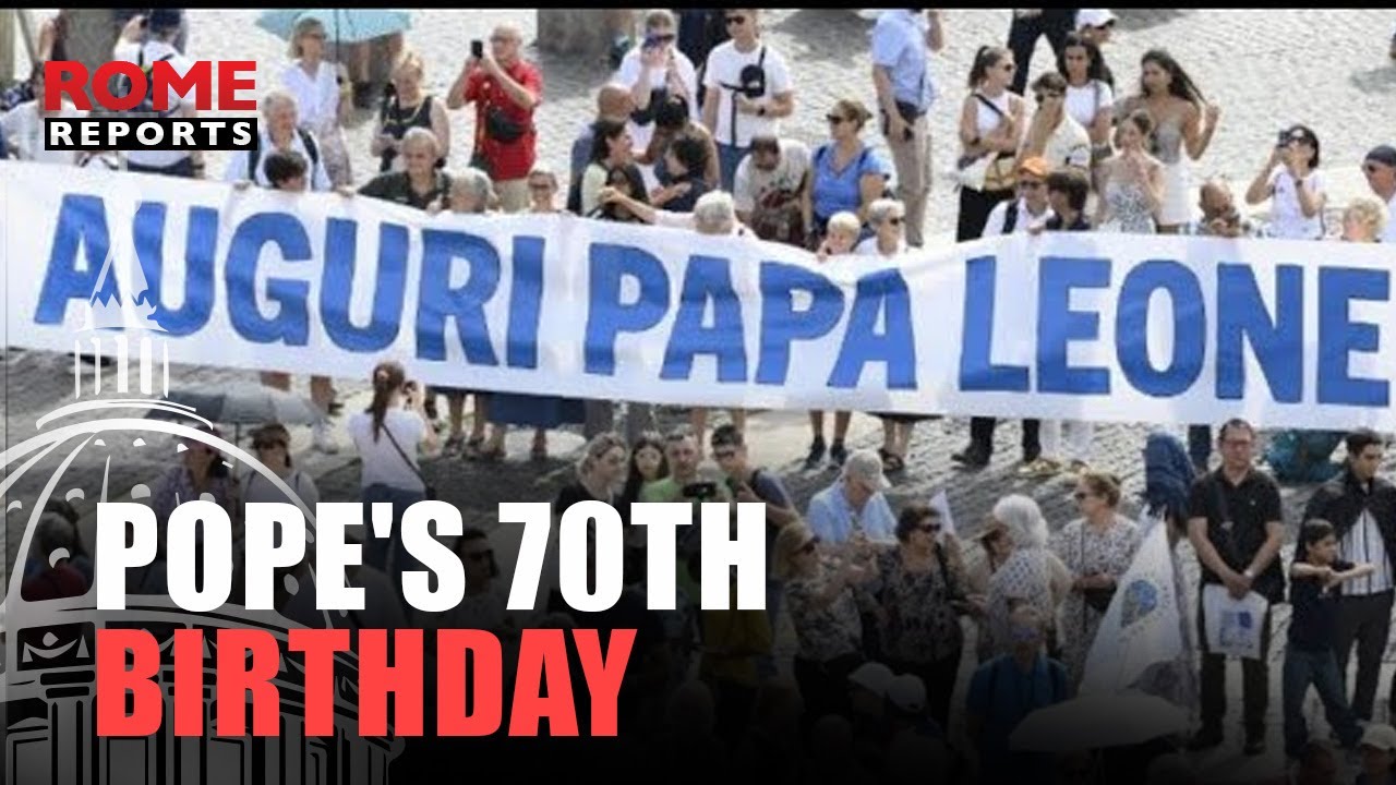 Faithful celebrate Pope Leo on his 70th birthday