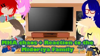 MHA Chaos + Reaction to the Midoriya Family