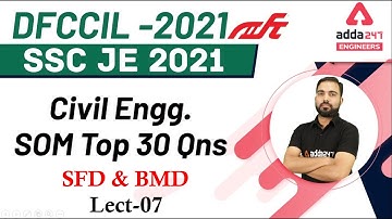 DFCCIL 2021 | SSC JE 2021 | Civil Engineering SOM Top 30 Questions | SFD & BMD | Lect-07