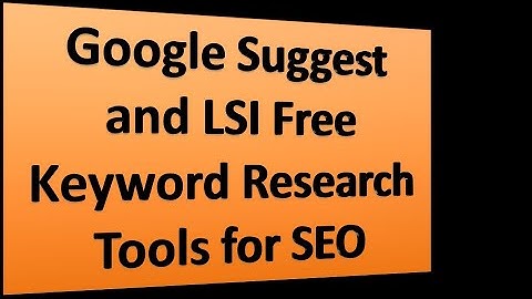 Keyword Research Planning Free Tool I Google Suggest I Latent semantic indexing (LSI) I Know More