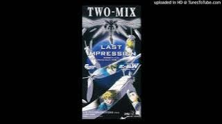TWO-MIX - Last Impression (Radio Edit) (Original Karaoke)