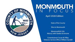 Monmouth in Focus - April 2026 Edition: State of the County, Slice in Monmouth, and Veterans Corner