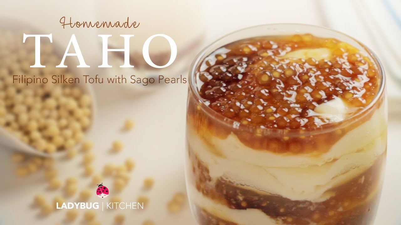 Taho: Filipino Silken Tofu with Sago Pearls and Syrup - Kitchen