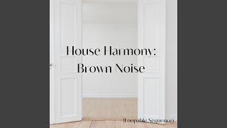 Bedroom Bliss: Loopable Sequence of Brown Noise