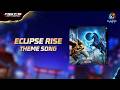 Eclipse Rise Theme Song Free Fire 
