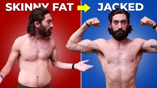 How to Fix A "Skinny Fat" Body (STEP BY STEP PLAN)