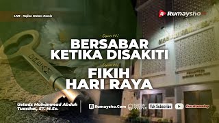 Bersabar Ketika Disakiti & Fikih Hari Raya - Ustadz Muhammad Abduh Tuasikal, M.Sc.