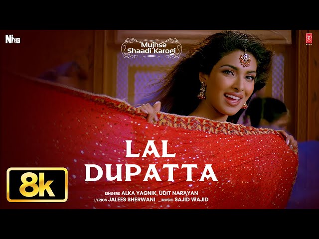 Lal Dupatta 8K Full Song |Mujhse Shaadi Karogi |Salman Khan,Priyanka Chopra|Alka Yagnik,Udit Narayan