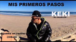 KEKI   "NO PROBLEM" TEMA ADELANTO DE "MIS PRIMEROS PASOS"