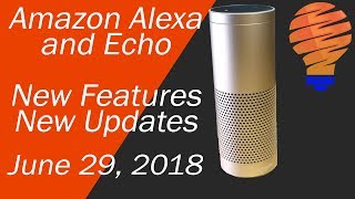 Amazon Alexa and Amazon Echo New Products and New Features For June 29, 2018 screenshot 1
