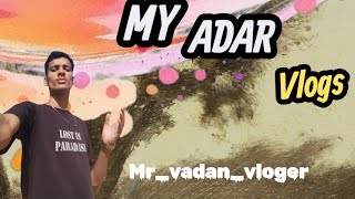 My Adar Vlog ❤️‍🩹🫶|| Vlog ||Mr_vadan_vloger ||RAJASTHAN |#mr_vadan_vloger 