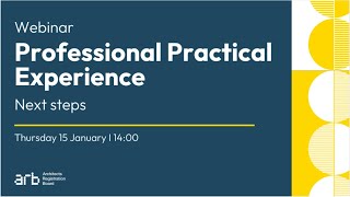 Professional Practical Experience Consultation Next Steps: Webinar
