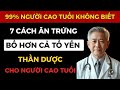 7 Cách Ăn Trứng Tốt Hơn Cả Tổ Yến - Người Cao Tuổi Không Nên Bỏ Qua | Tuổi Già Thông Thái