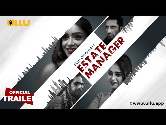 Estate Manager | Part - 01 | Official Trailer | Ullu Originals | Releasing On : 10th May class=