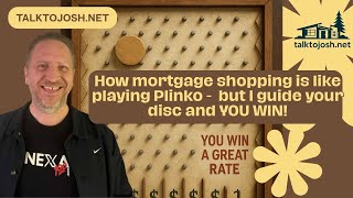 How Mortgage Shopping Is Like Playing Plinko  Hickory NC Mortgage Broker Explains the Best Rate Game