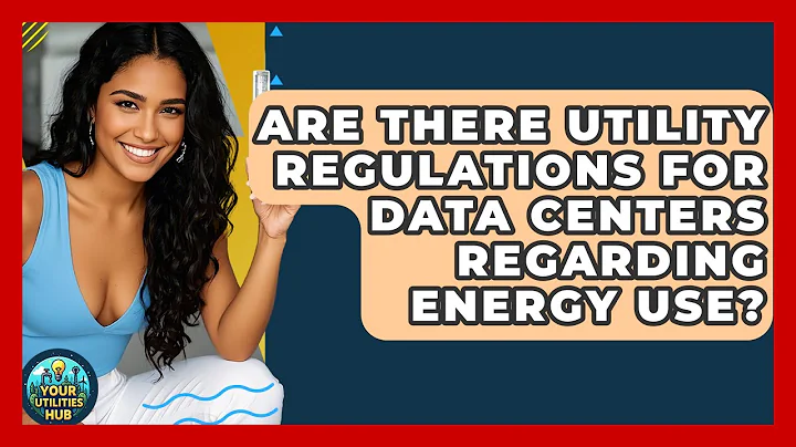 Are There Utility Regulations for Data Centers Regarding Energy Use? - Your Utilities Hub