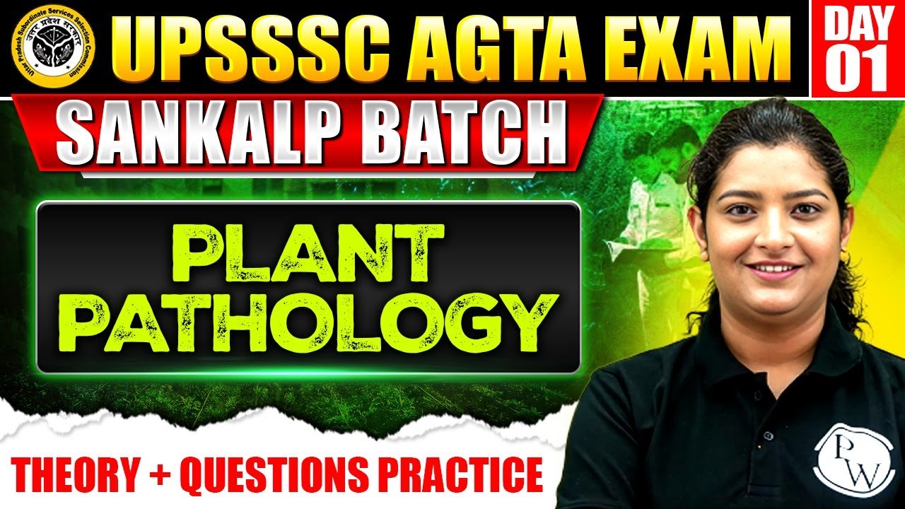 UPSSSC AGTA 2025 | PLANT PATHOLOGY (पादप रोग विज्ञान) | Day 1 | UPSSSC AGTA CLASSES