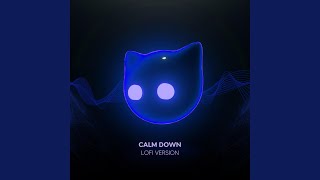 Calm Down (lofi version) - Lofiline, Mr Cat