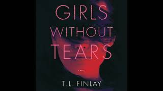 Download Lagu Girls Without Tears by T. L. Finlay | Full Audiobook