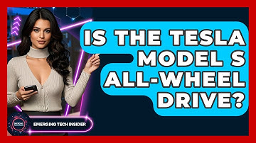 Is The Tesla Model S All-wheel Drive? - Emerging Tech Insider