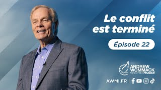 Le conflit est terminé (Épisode 22) - Andrew Wommack