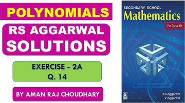 POLYNOMIAL, Class 10, RS Aggarwal solutions, Exercise 2A Q.14