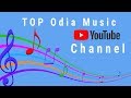Top odia music youtube channel by odia dose