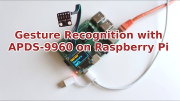 Gesture Recognition with Raspberry Pi and a Low Cost APDS9960 I2C Sensor