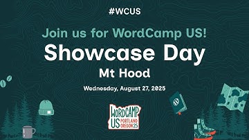 WordCamp US 2025 - Showcase Day: Mt Hood