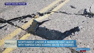 Northwest under a massive heat wave with temperatures soaring above 100 degrees