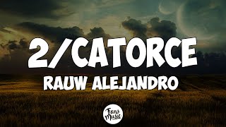 Rauw Alejandro - 2/Catorce (Letra/Lyrics)