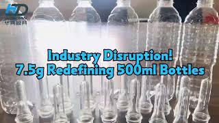 Revolutionary 7.5g Ultra-Light PET Preform for 500ml Bottle | Full Injection & Blow Molding Process