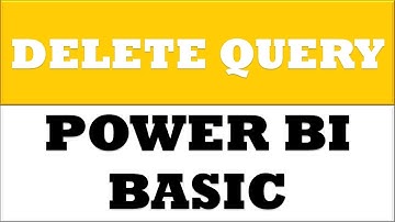 How to Delete Query in Power BI Desktop
