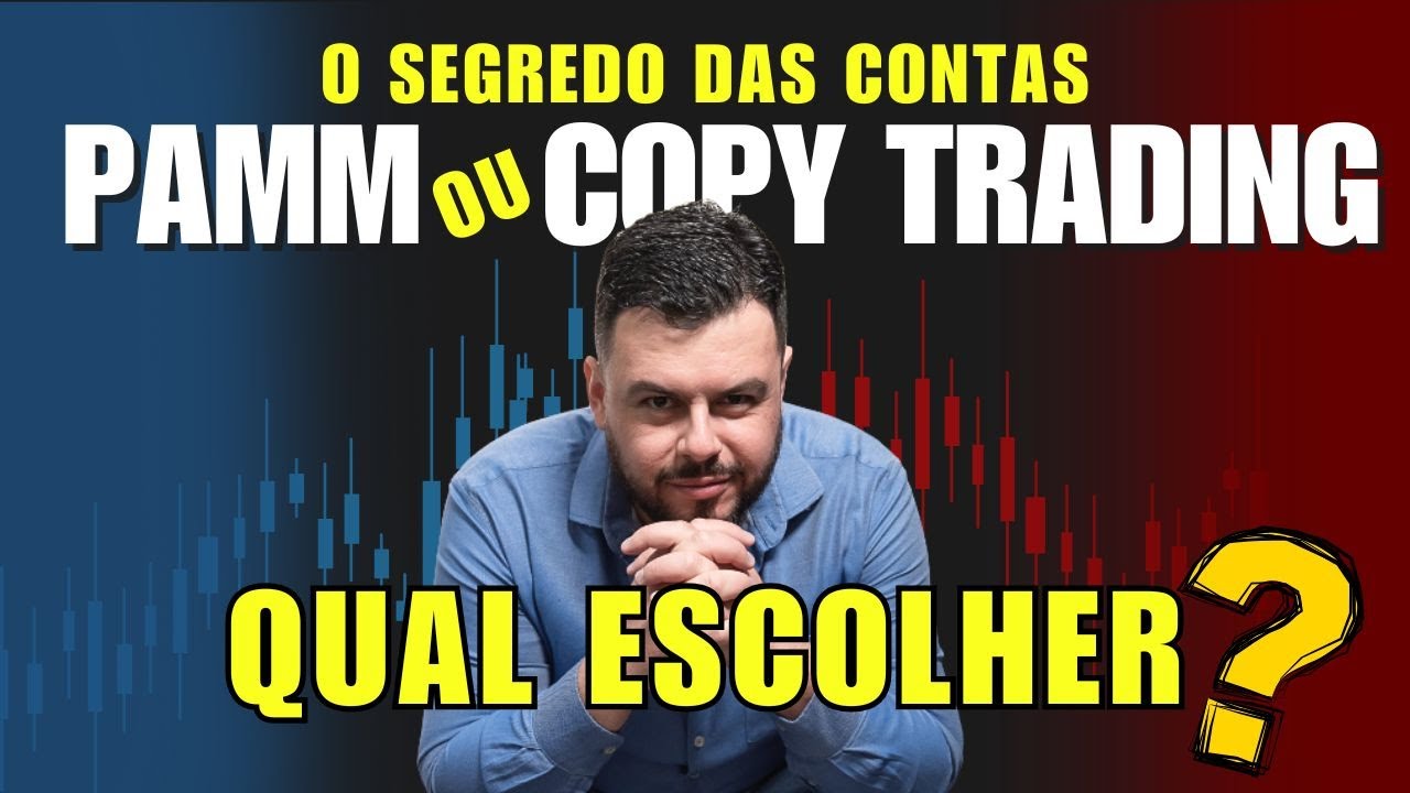 O SEGREDO DAS CONTAS PAMM e COPY TRADING – Qual Escolher?