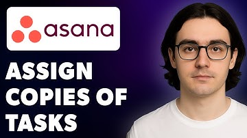 How To Assign Copies Of Tasks Asana Tasks [2025 Guide]