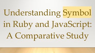 Famous Understanding Symbol in Ruby and JavaScript: A Comparative Study Net Worth