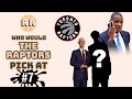 Who Would The Toronto Raptors Pick At #7?
