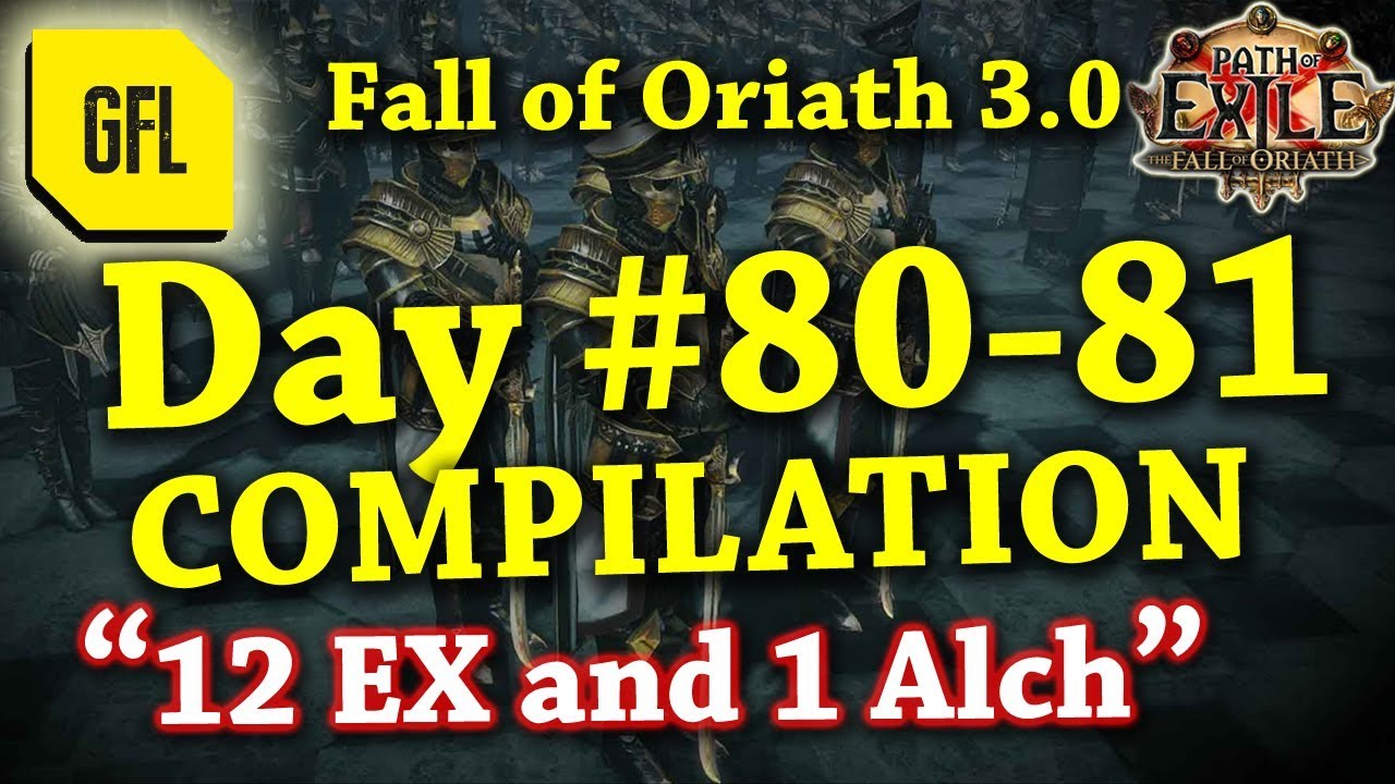 Path of Exile 3.0 Fall of Oriath: DAY #80-81 Compilation and Highlights from Youtube and Twitch