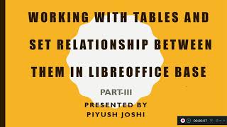 Chapter-3 || Working with Tables and Set Relationship Between Them In LibreOffice Base ||Part - 3||