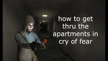how to get thru the apartments in cry of fear