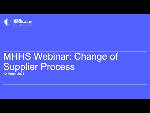 MHHS Webinar: Change of Supplier process - YouTube