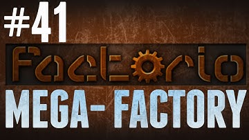 Factorio - MEGA-FACTORY - #41 - Solar Panel Production!