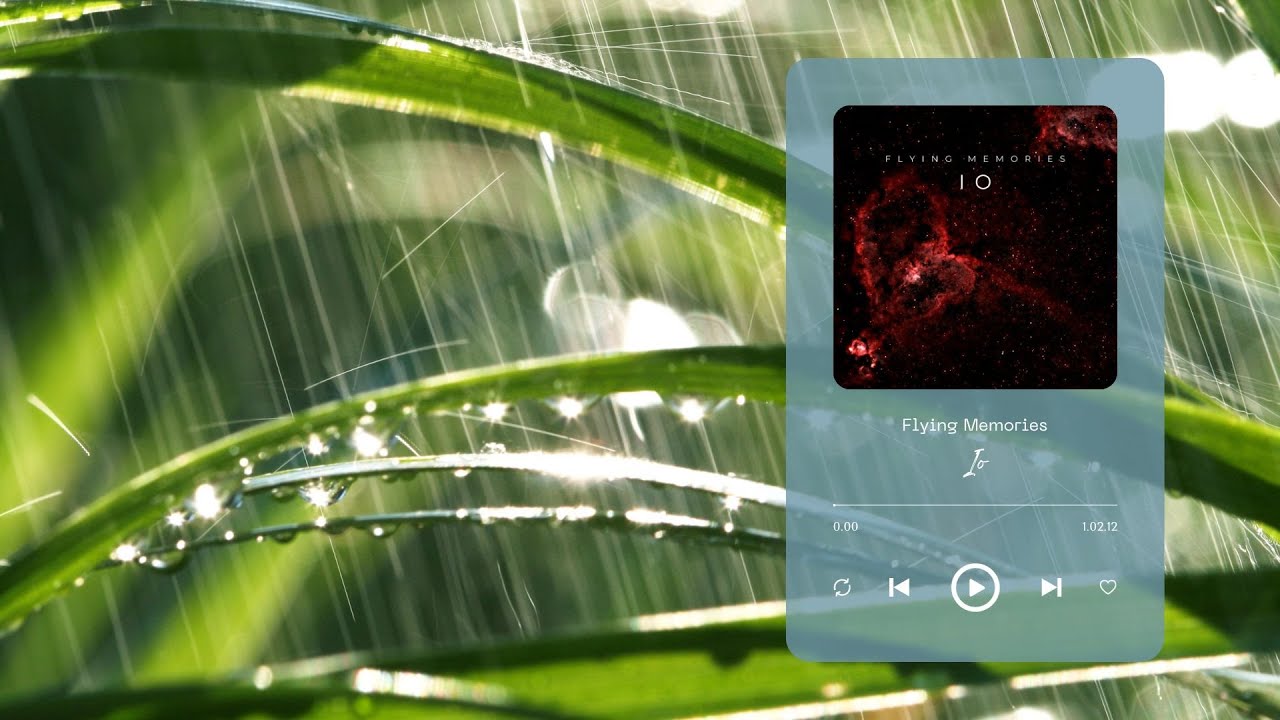 RAIN & RELAXING MUSIC I TRANQUILITY I 1 HOUR I Flying Memories - Io