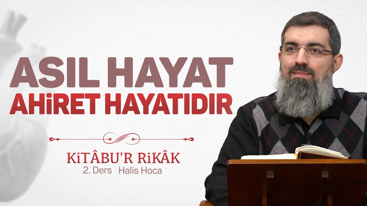 Благословение здоровья и свободного времени | Kitâbu'r Rikâk - 2 | Ramadan 2025/1446 | Halis Baya...