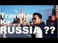 Travel-Vlog #9 Liburan ke Russia