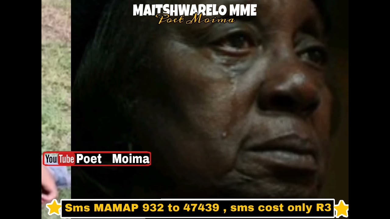 Sepedi poem MAITSWHARELO MME -Poet Moima